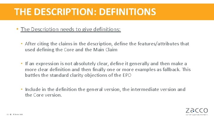 THE DESCRIPTION: DEFINITIONS • The Description needs to give definitions: • After citing the