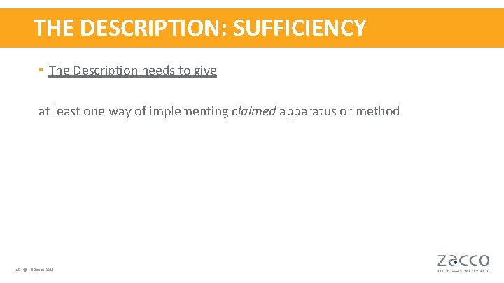 THE DESCRIPTION: SUFFICIENCY • The Description needs to give at least one way of