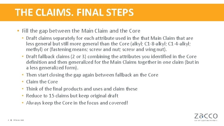 THE CLAIMS. FINAL STEPS • Fill the gap between the Main Claim and the