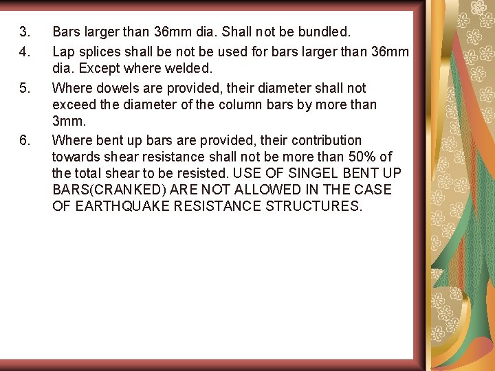 3. 4. 5. 6. Bars larger than 36 mm dia. Shall not be bundled.