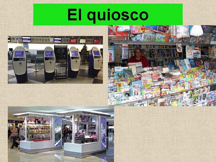 El quiosco 