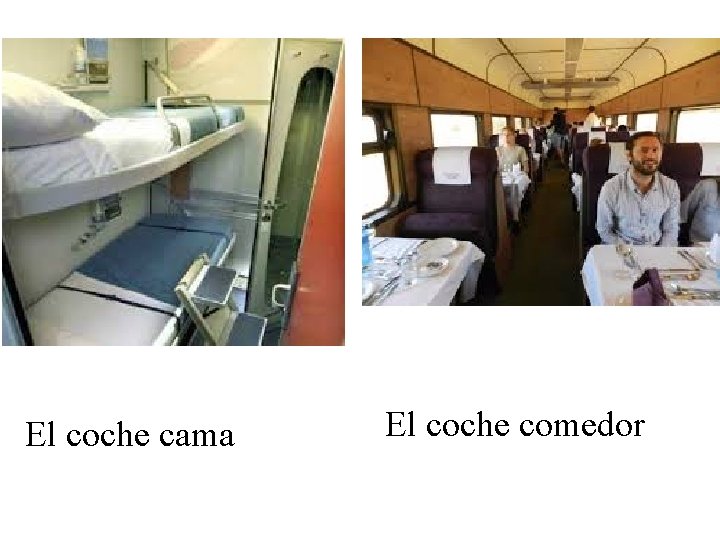 El coche cama El coche comedor 