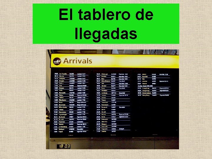 El tablero de llegadas 