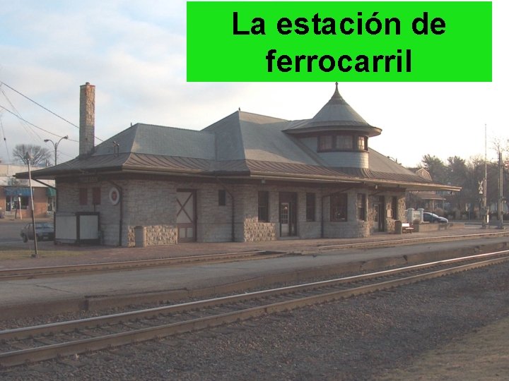 La estación de ferrocarril 