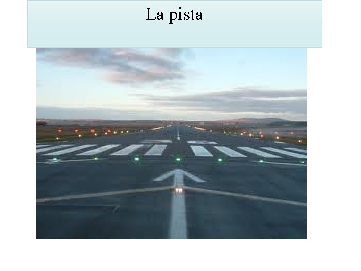 La pista 