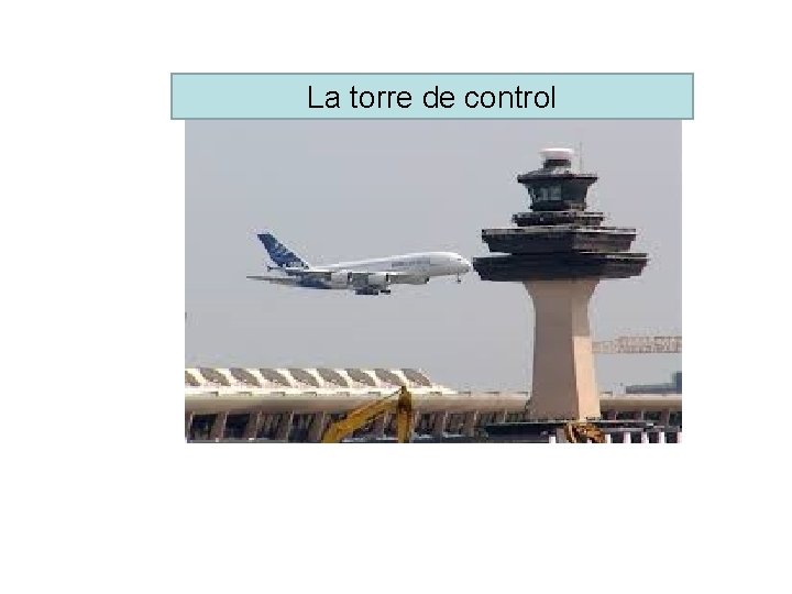 La torre de control 