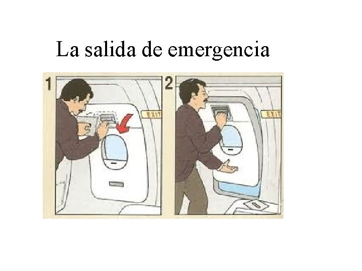 La salida de emergencia 