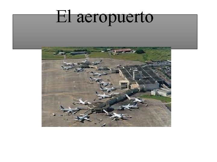 El aeropuerto 