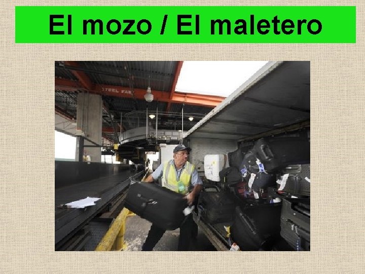 El mozo / El maletero 