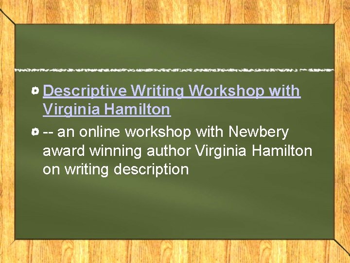 Descriptive Writing Workshop with Virginia Hamilton -- an online workshop with Newbery award winning