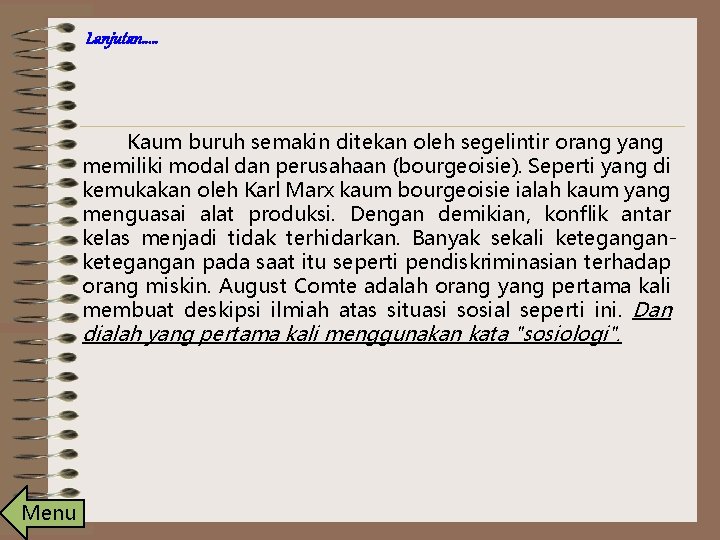 Lanjutan. . . Kaum buruh semakin ditekan oleh segelintir orang yang memiliki modal dan