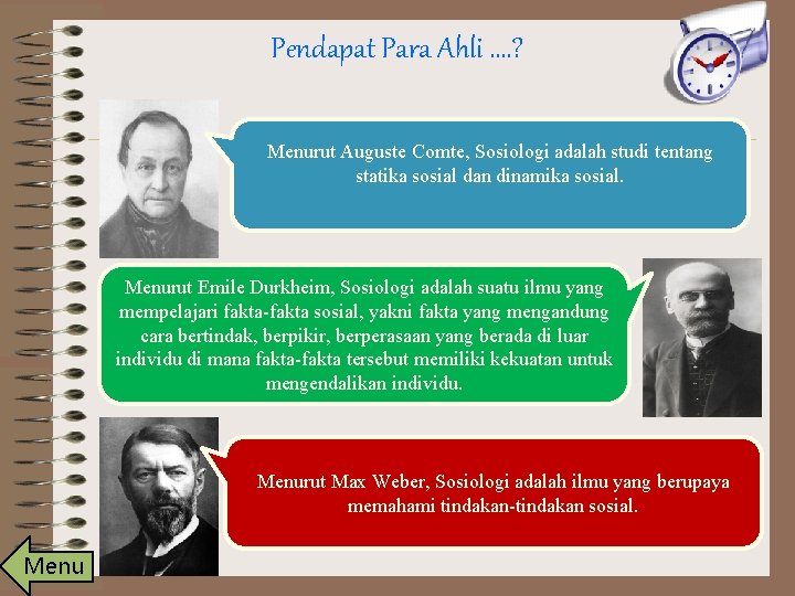 Pendapat Para Ahli …. ? Menurut Auguste Comte, Sosiologi adalah studi tentang statika sosial