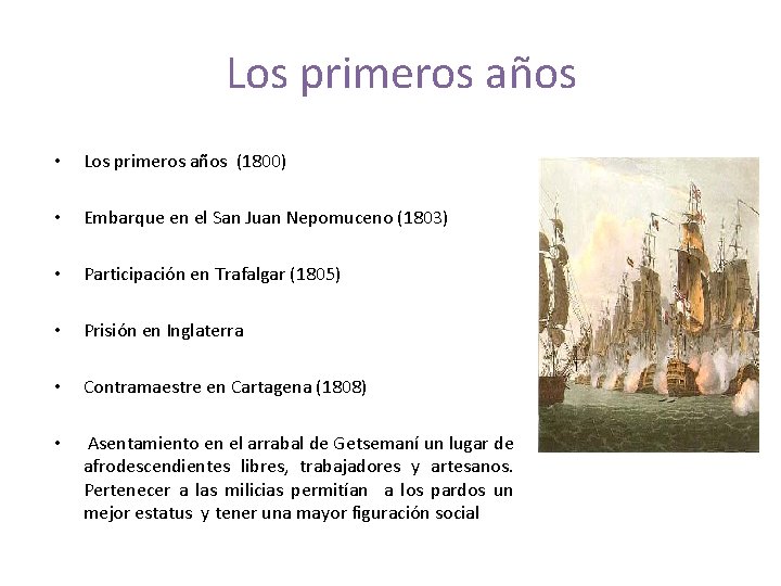 Los primeros años • Los primeros años (1800) • Embarque en el San Juan