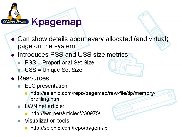 Kpagemap l l Can show details about every allocated (and virtual) page on the