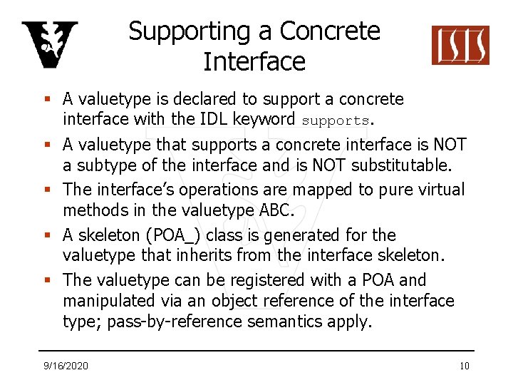 Supporting a Concrete Interface § A valuetype is declared to support a concrete interface