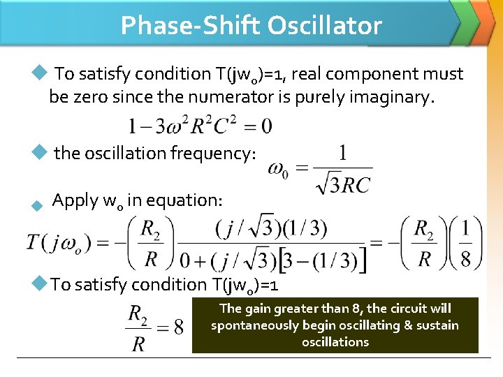 Phase-Shift Oscillator u To satisfy condition T(jwo)=1, real component must be zero since the