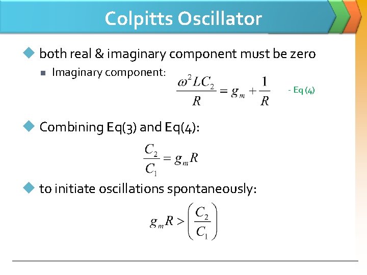 Colpitts Oscillator u both real & imaginary component must be zero n Imaginary component: