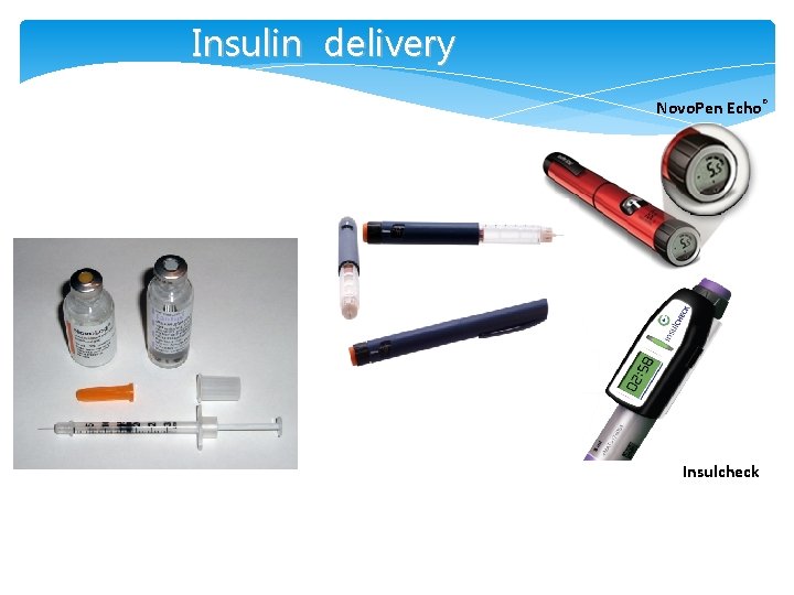 Insulin delivery Novo. Pen Echo® Insulcheck 