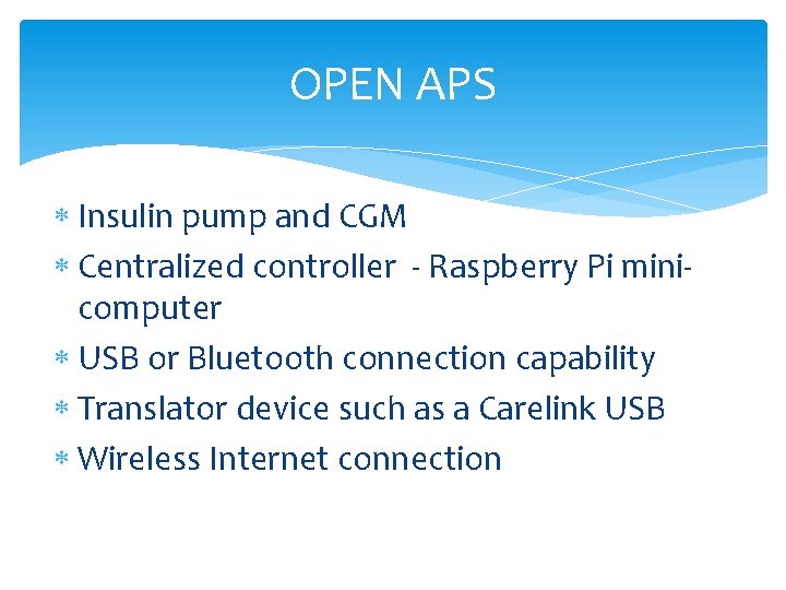 OPEN APS Insulin pump and CGM Centralized controller - Raspberry Pi minicomputer USB or