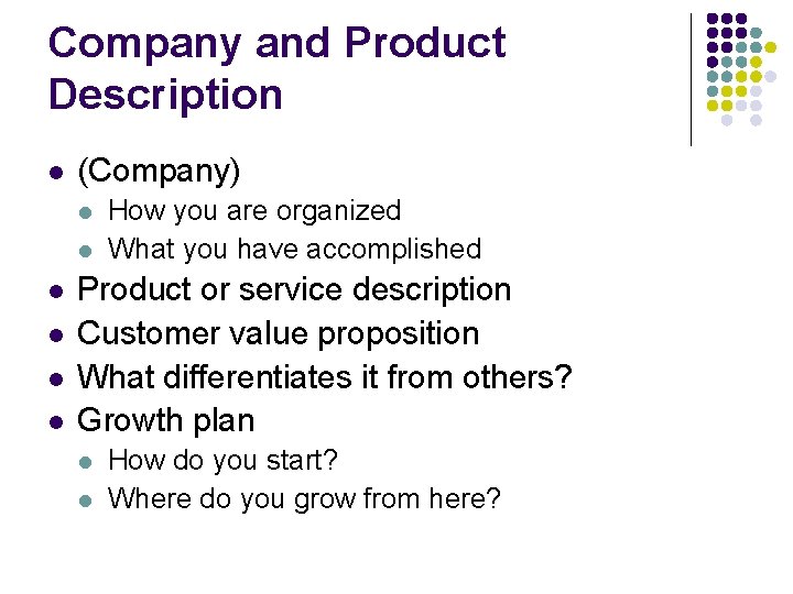 Company and Product Description l (Company) l l l How you are organized What