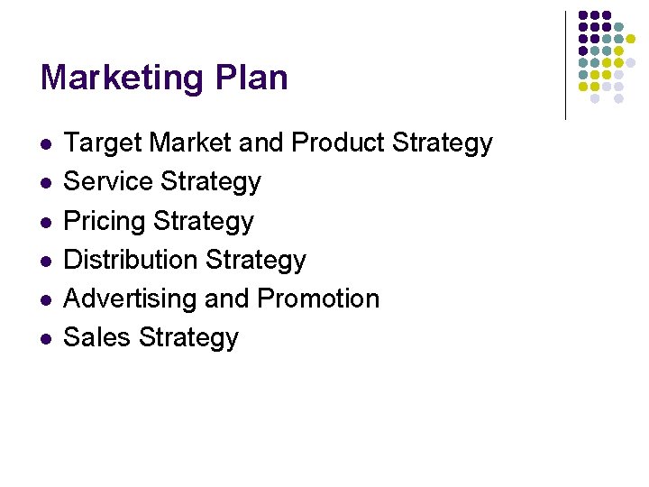 Marketing Plan l l l Target Market and Product Strategy Service Strategy Pricing Strategy