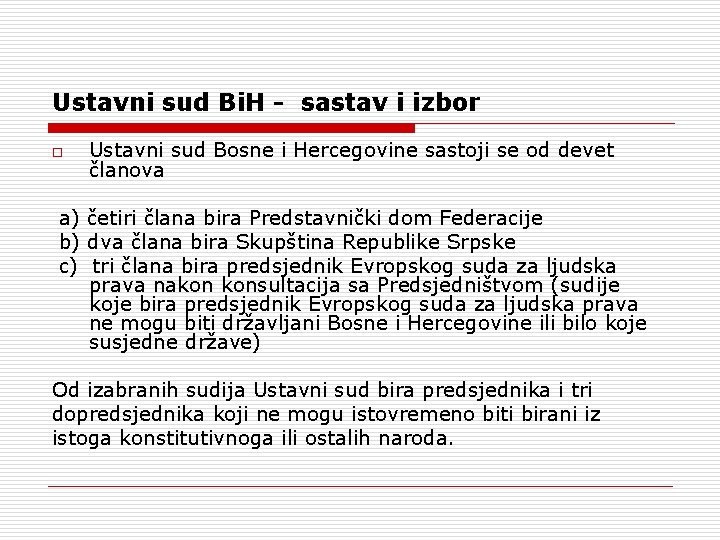 Ustavni sud Bi. H - sastav i izbor o Ustavni sud Bosne i Hercegovine