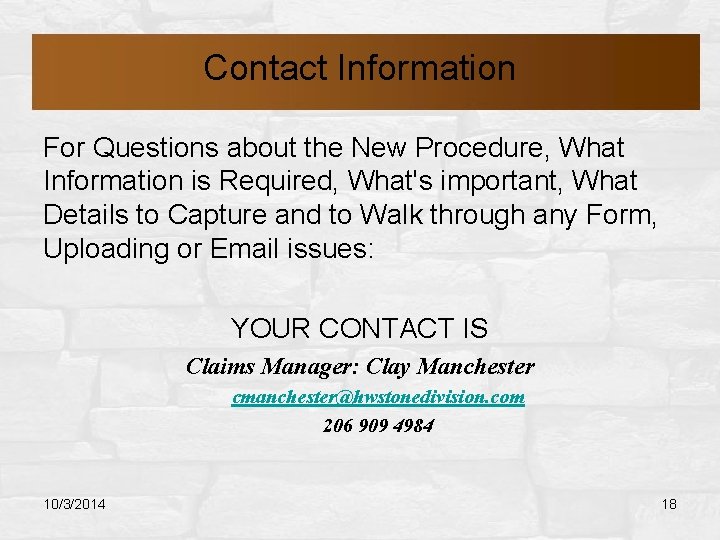 Contact Information For Questions about the New Procedure, What Information is Required, What's important,