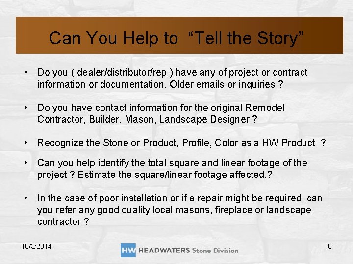 Can You Help to “Tell the Story” • Do you ( dealer/distributor/rep ) have