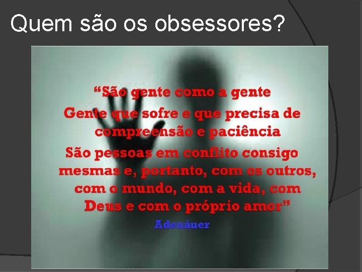 Quem são os obsessores? 