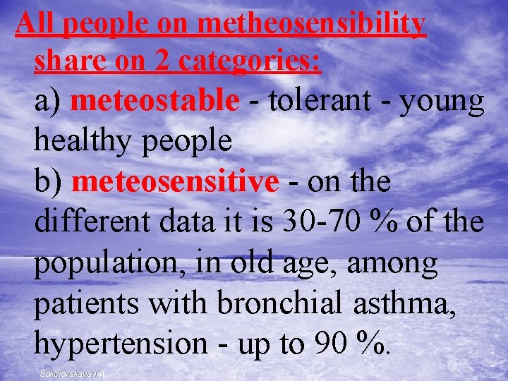 All people on metheosensibility share on 2 categories: а) meteostable - tolerant - young