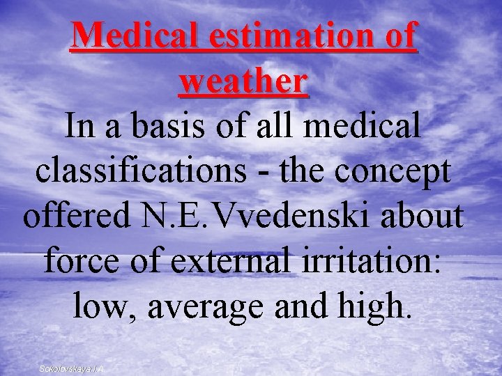 Medical estimation of weather In a basis of all medical classifications - the concept