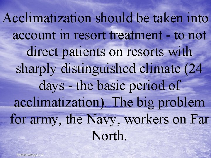 Acclimatization should be taken into account in resort treatment - to not direct patients