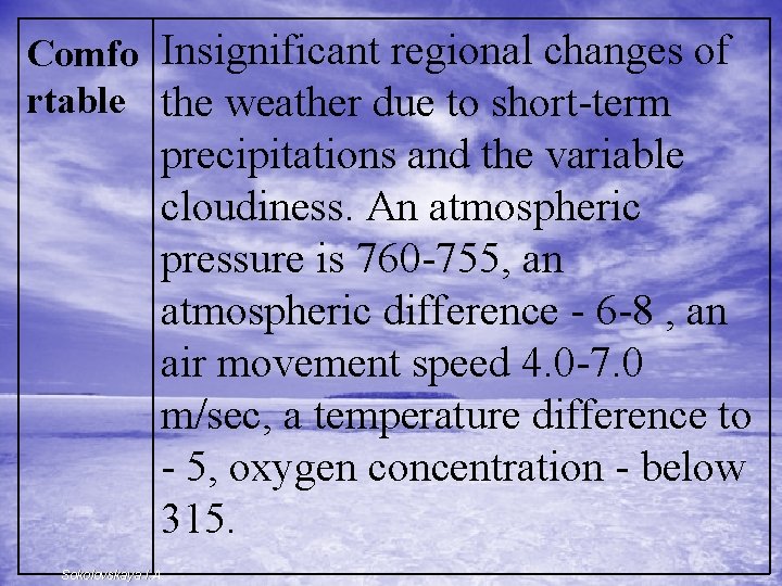 Comfo Insignificant regional changes of rtable the weather due to short-term precipitations and the