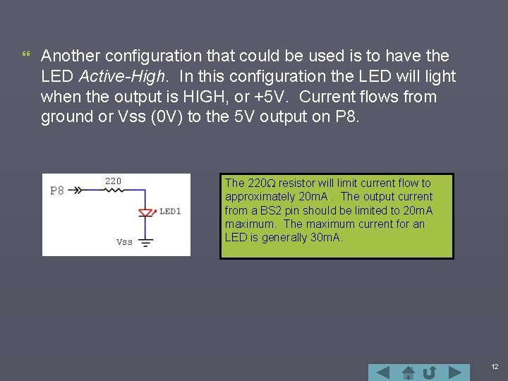 } Another configuration that could be used is to have the LED Active-High. In