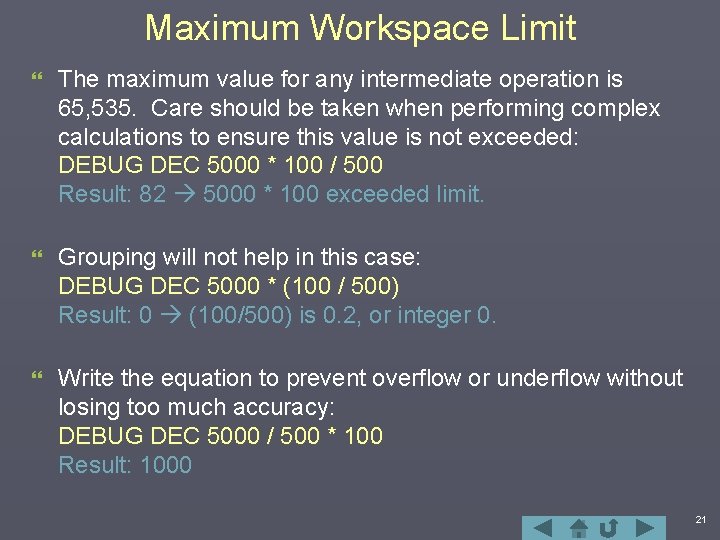 Maximum Workspace Limit } The maximum value for any intermediate operation is 65, 535.