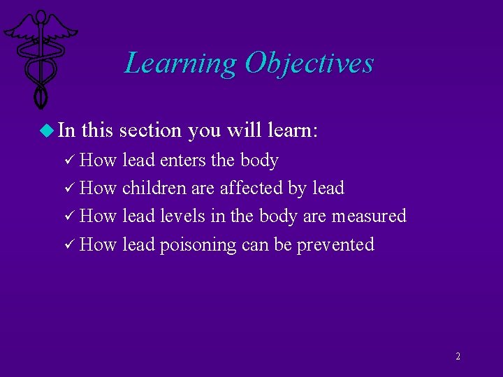 Learning Objectives u In this section you will learn: ü How lead enters the