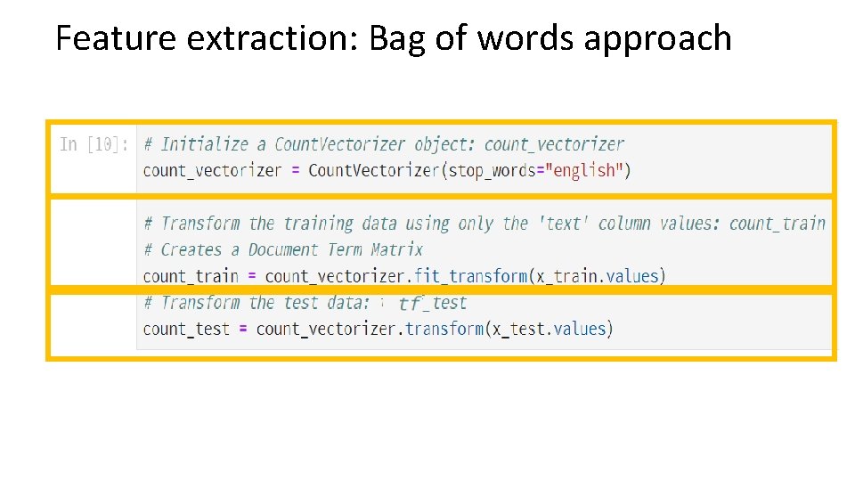 Feature extraction: Bag of words approach 