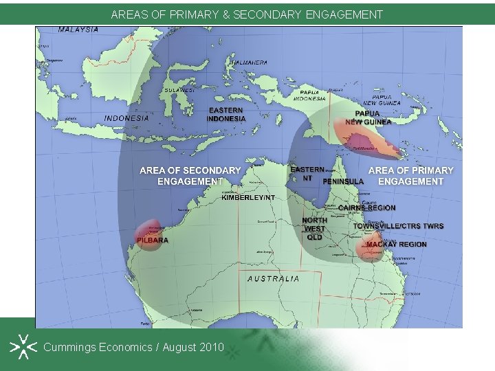 AREAS OF PRIMARY & SECONDARY ENGAGEMENT Cummings Economics / August 2010 