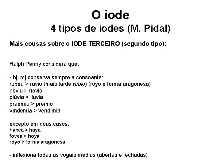 O iode 4 tipos de iodes (M. Pidal) Mais cousas sobre o IODE TERCEIRO