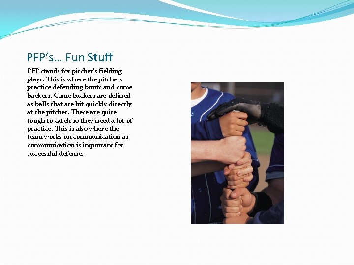 PFP’s… Fun Stuff PFP stands for pitcher’s fielding plays. This is where the pitchers