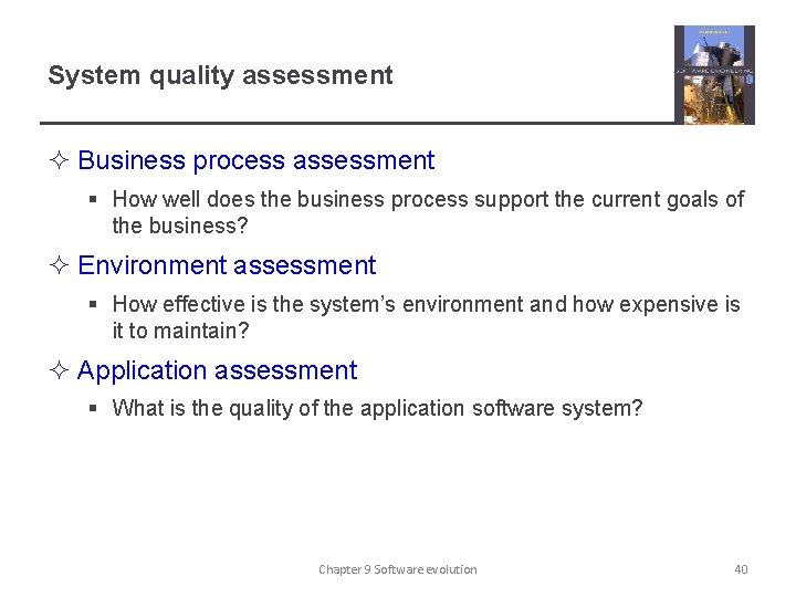 System quality assessment ² Business process assessment § How well does the business process