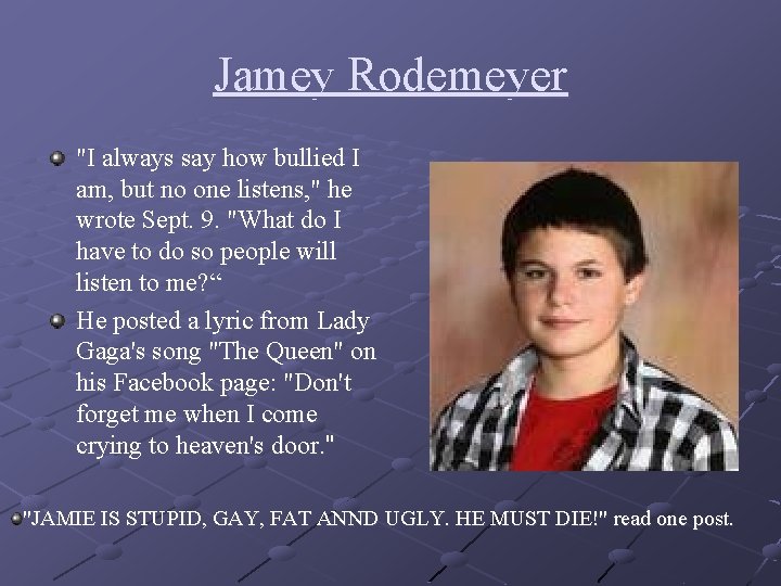 Jamey Rodemeyer "I always say how bullied I am, but no one listens, "