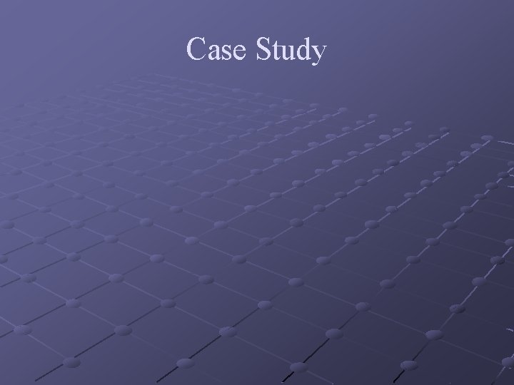 Case Study 