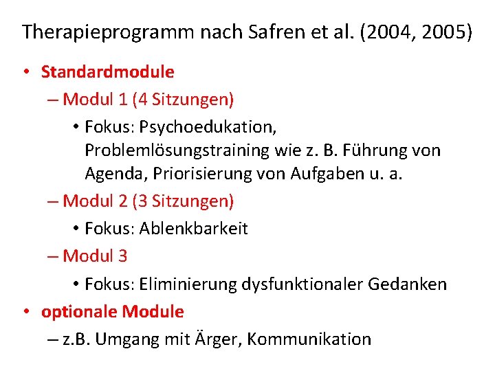 Therapieprogramm nach Safren et al. (2004, 2005) • Standardmodule – Modul 1 (4 Sitzungen)