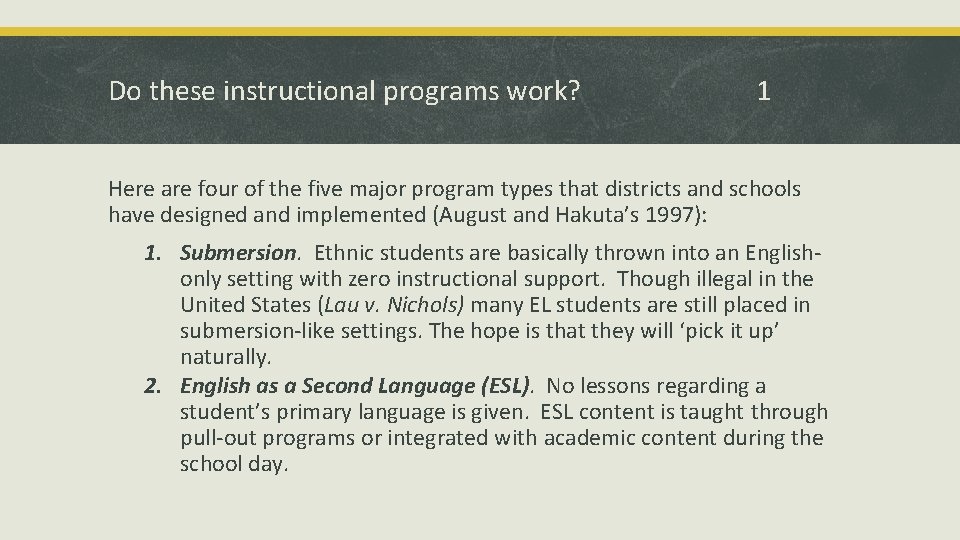 Do these instructional programs work? 1 Here are four of the five major program