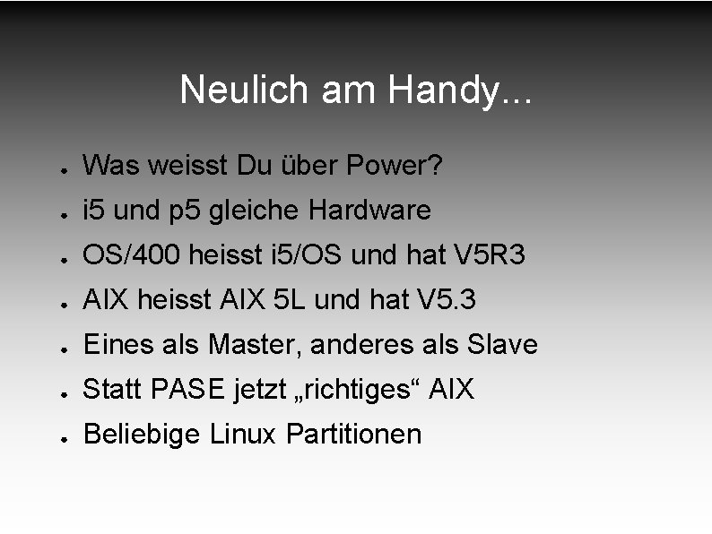Neulich am Handy. . . ● Was weisst Du über Power? ● i 5 Neulich am Handy. . . ● Was weisst Du über Power? ● i 5
