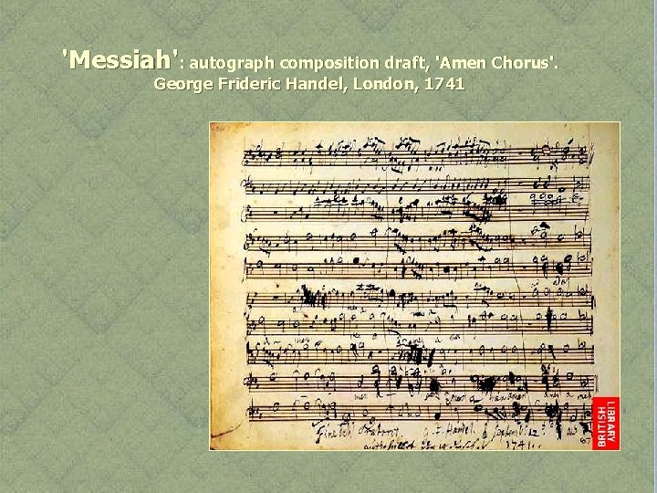 'Messiah': autograph composition draft, 'Amen Chorus'. George Frideric Handel, London, 1741 ' 