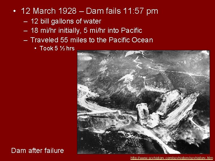  • 12 March 1928 – Dam fails 11: 57 pm – 12 bill
