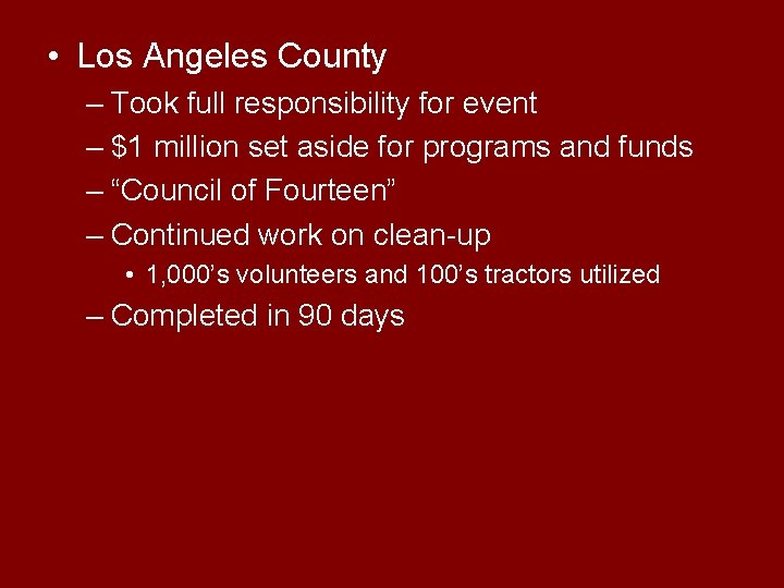  • Los Angeles County – Took full responsibility for event – $1 million