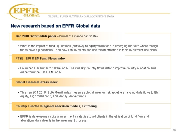GLOBAL FUND FLOWS AND ALLOCATIONS DATA New research based on EPFR Global data Dec